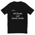 I just Smoke Sticks Short Sleeve T-shirt