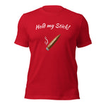 Hold my Stick!  t-shirt