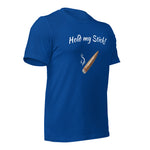 Hold my Stick!  t-shirt